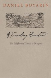 book A Traveling Homeland: The Babylonian Talmud as Diaspora