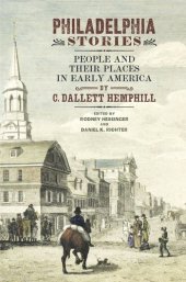 book Philadelphia Stories: People and Their Places in Early America