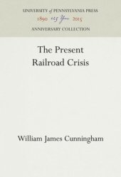 book The Present Railroad Crisis