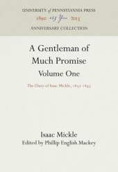 book A Gentleman of Much Promise, Volumes 1 and 2: The Diary of Isaac Mickle, 1837-1845