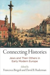 book Connecting Histories: Jews and Their Others in Early Modern Europe