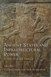 book Ancient States and Infrastructural Power: Europe, Asia, and America