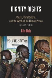 book Dignity Rights: Courts, Constitutions, and the Worth of the Human Person