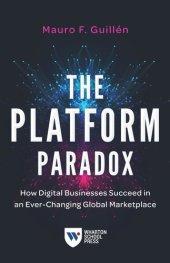 book The Platform Paradox: How Digital Businesses Succeed in an Ever-Changing Global Marketplace