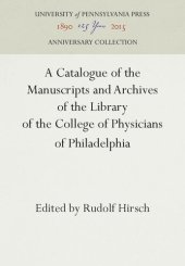 book A Catalogue of the Manuscripts and Archives of the Library of the College of Physicians of Philadelphia