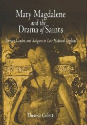 book Mary Magdalene and the Drama of Saints: Theater, Gender, and Religion in Late Medieval England