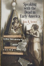 book Speaking with the Dead in Early America