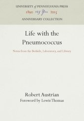 book Life with the Pneumococcus: Notes from the Bedside, Laboratory, and Library