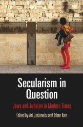 book Secularism in Question: Jews and Judaism in Modern Times