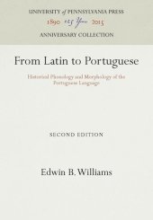 book From Latin to Portuguese: Historical Phonology and Morphology of the Portuguese Language