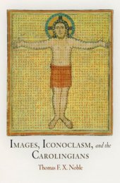 book Images, Iconoclasm, and the Carolingians