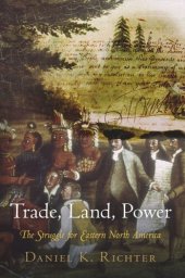 book Trade, Land, Power: The Struggle for Eastern North America