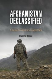 book Afghanistan Declassified: A Guide to America's Longest War