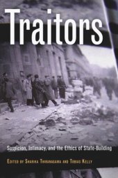 book Traitors: Suspicion, Intimacy, and the Ethics of State-Building