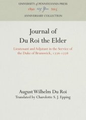 book Journal of Du Roi the Elder: Lieutenant and Adjutant in the Service of the Duke of Brunswick, 1776-1778