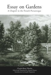 book Essay on Gardens: A Chapter in the French Picturesque