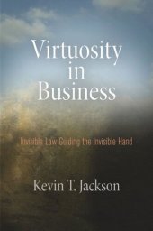 book Virtuosity in Business: Invisible Law Guiding the Invisible Hand