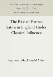 book The Rise of Formal Satire in England Under Classical Influence