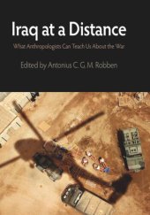 book Iraq at a Distance: What Anthropologists Can Teach Us About the War