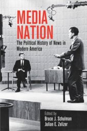 book Media Nation: The Political History of News in Modern America