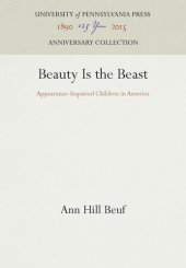 book Beauty Is the Beast: Appearance-Impaired Children in America