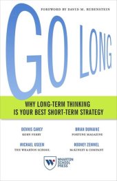 book Go Long: Why Long-Term Thinking Is Your Best Short-Term Strategy