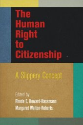 book The Human Right to Citizenship: A Slippery Concept