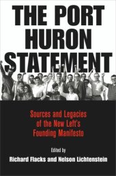 book The Port Huron Statement: Sources and Legacies of the New Left's Founding Manifesto