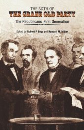 book The Birth of the Grand Old Party: The Republicans' First Generation