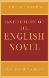 book Institutions of the English Novel: From Defoe to Scott