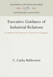 book Executive Guidance of Industrial Relations: An Analysis of the Experience of Twenty-Five Companies