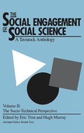 book The Social Engagement of Social Science, a Tavistock Anthology, Volume 2: The Socio-Technical Perspective