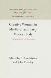 book Creative Women in Medieval and Early Modern Italy: A Religious and Artistic Renaissance