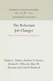 book The Reluctant Job Changer: Studies in Work Attachments and Aspirations