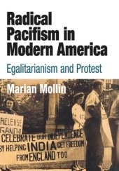 book Radical Pacifism in Modern America: Egalitarianism and Protest