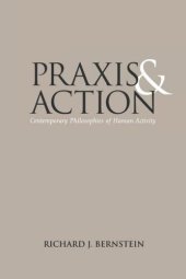 book Praxis and Action: Contemporary Philosophies of Human Activity