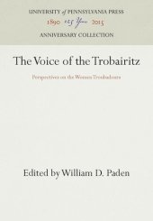 book The Voice of the Trobairitz: Perspectives on the Women Troubadours