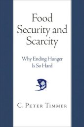 book Food Security and Scarcity: Why Ending Hunger Is So Hard