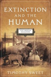 book Extinction and the Human: Four American Encounters