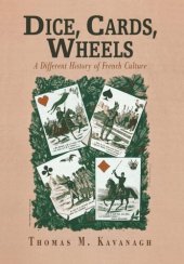 book Dice, Cards, Wheels: A Different History of French Culture