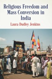 book Religious Freedom and Mass Conversion in India