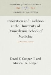 book Innovation and Tradition at the University of Pennsylvania School of Medicine: An Anecdotal Journey