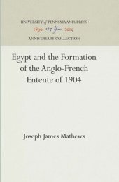 book Egypt and the Formation of the Anglo-French Entente of 1904