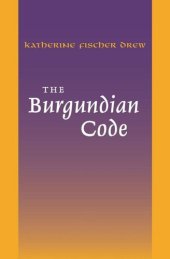 book The Burgundian Code: Book of Constitutions or Law of Gundobad; Additional Enactments