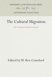 book The Cultural Migration: The European Scholar in America