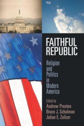 book Faithful Republic: Religion and Politics in Modern America