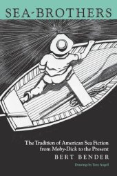 book Sea-Brothers: The Tradition of American Sea Fiction from Moby-Dick to the Present