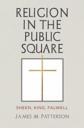 book Religion in the Public Square: Sheen, King, Falwell