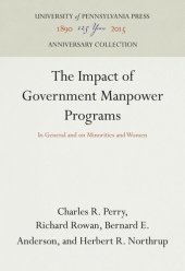 book The Impact of Government Manpower Programs: In General and on Minorities and Women