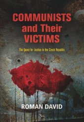 book Communists and Their Victims: The Quest for Justice in the Czech Republic